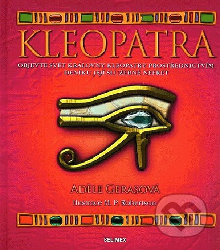 Kniha: Kleopatra (Adéle Geras). Belimex, 2007 Kniha: Kleopatra (Adéle Geras). Belimex, 2007