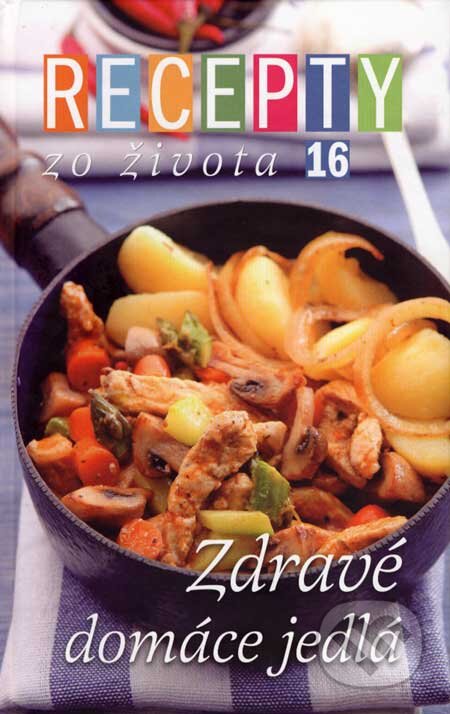 Kniha: Recepty zo života 16 (Blanka Nemčeková). Ringier Axel Springer Slovakia, 2007 Kniha: Recepty zo života 16 (Blanka Nemčeková). Ringier Axel Springer Slovakia, 2007