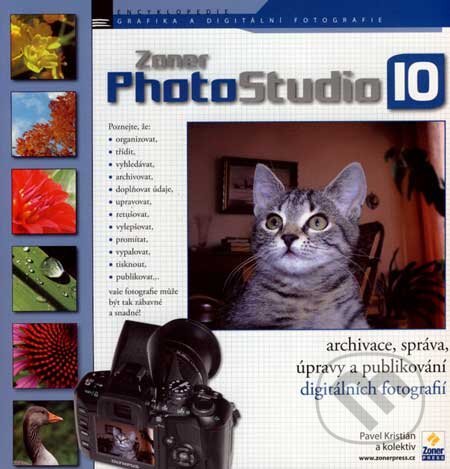 Kniha: Zoner Photo Studio 10 (Pavel Kristián a kolektiv). Zoner Press, 2007 Kniha: Zoner Photo Studio 10 (Pavel Kristián a kolektiv). Zoner Press, 2007