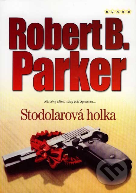 Kniha: Stodolarová holka (Robert B. Parker). BB/art, 2007 Kniha: Stodolarová holka (Robert B. Parker). BB/art, 2007