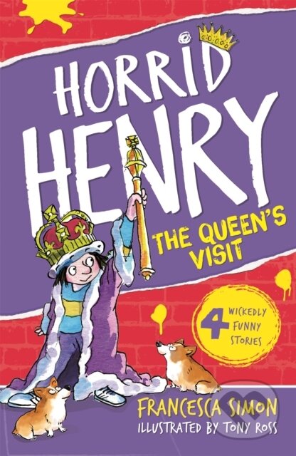 Kniha: Horrid Henry Meets the Queen (Francesca Simon). Orion, 2004 Kniha: Horrid Henry Meets the Queen (Francesca Simon). Orion, 2004