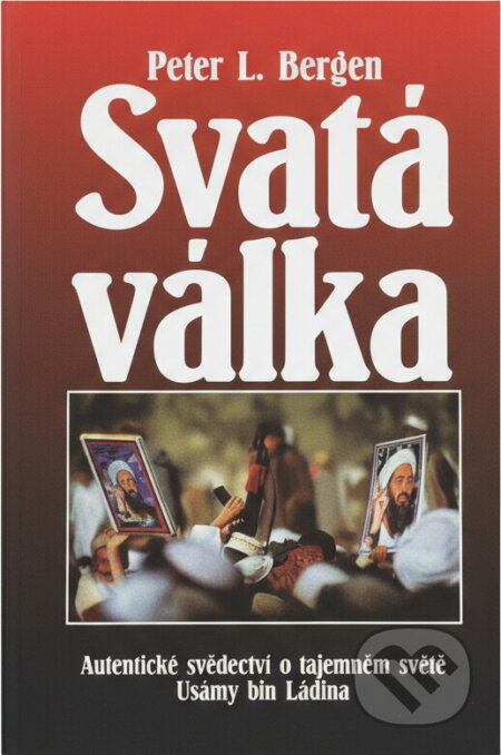 Kniha: Svatá válka (Peter L. Bergen). Ottovo nakladatelství Kniha: Svatá válka (Peter L. Bergen). Ottovo nakladatelství
