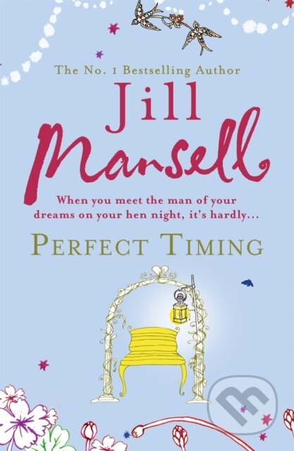 Kniha: Perfect Timing (Jill Mansell). Headline Book, 2006 Kniha: Perfect Timing (Jill Mansell). Headline Book, 2006