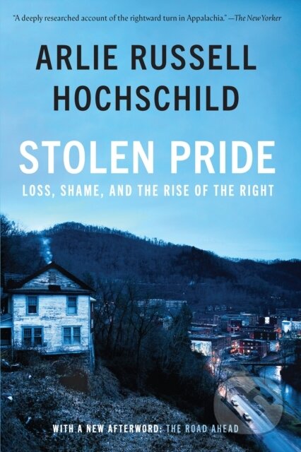 Kniha: Stolen Pride (Arlie Russell Hochschild). The New Press, 2026 Kniha: Stolen Pride (Arlie Russell Hochschild). The New Press, 2026