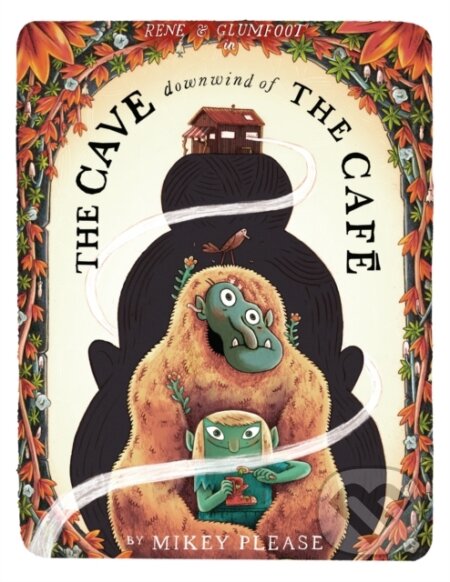 Kniha: The Cave Downwind of the Café (Mikey Please). HarperCollins, 2026 Kniha: The Cave Downwind of the Café (Mikey Please). HarperCollins, 2026