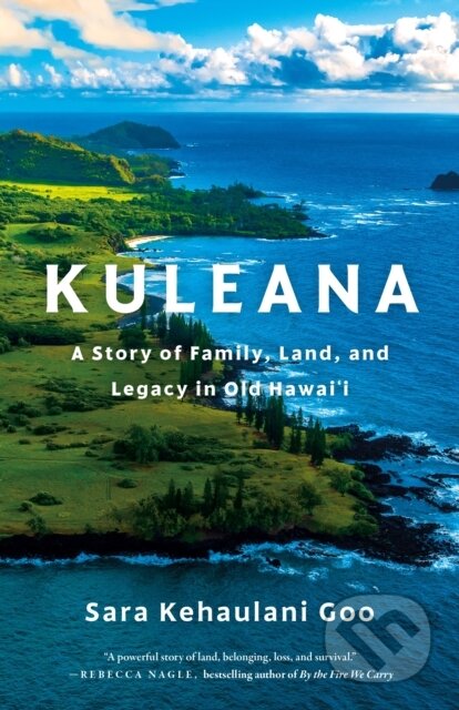 Kniha: Kuleana (Sara Kehaulani Goo). Flatiron Books, 2026 Kniha: Kuleana (Sara Kehaulani Goo). Flatiron Books, 2026