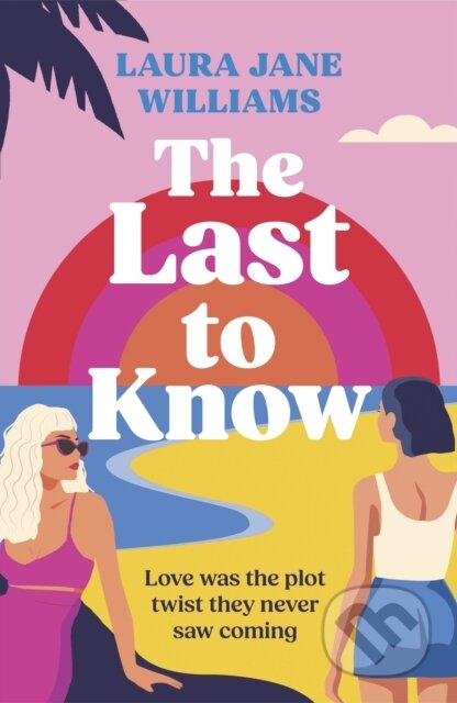 Kniha: The Last to Know (Laura Jane Williams). Cornerstone, 2026 Kniha: The Last to Know (Laura Jane Williams). Cornerstone, 2026