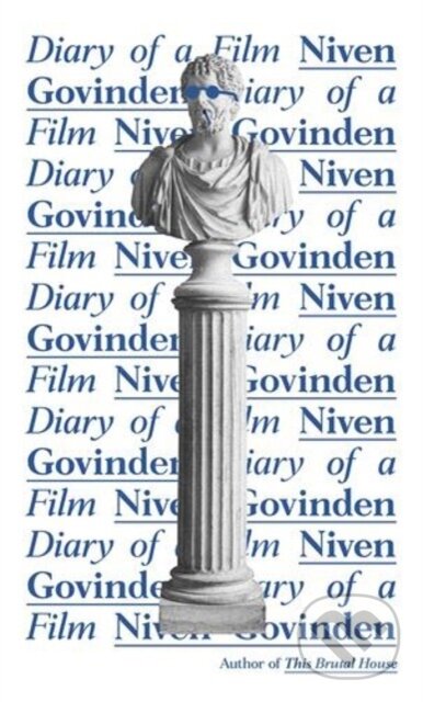 Kniha: Diary of a Film (Niven Govinden). Dalkey Archive Press, 2026 Kniha: Diary of a Film (Niven Govinden). Dalkey Archive Press, 2026