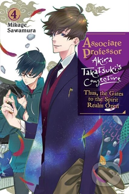 Kniha: Associate Professor Akira Takatsuki's Conjecture, Vol. 4 (light novel) (Katelyn Smith a Mikage Sawamura). Yen Press, 2024 Kniha: Associate Professor Akira Takatsuki's Conjecture, Vol. 4 (light novel) (Katelyn Smith a Mikage Sawamura). Yen Press, 2024