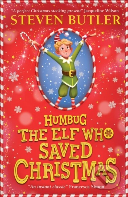 Kniha: Humbug: the Elf who Saved Christmas (Steven Butler). Scholastic, 2022 Kniha: Humbug: the Elf who Saved Christmas (Steven Butler). Scholastic, 2022