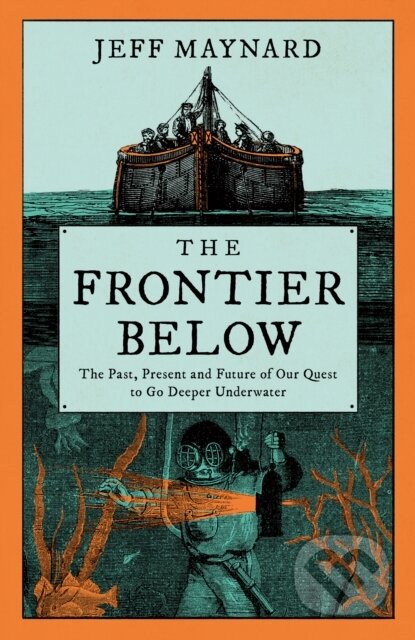 Kniha: The Frontier Below (Jeff Maynard). William Collins, 2023 Kniha: The Frontier Below (Jeff Maynard). William Collins, 2023