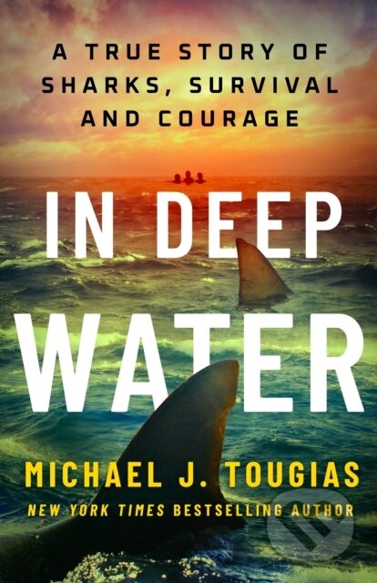 Kniha: In Deep Water (Michael J. Tougias). St Martin's Press, 2026 Kniha: In Deep Water (Michael J. Tougias). St Martin's Press, 2026