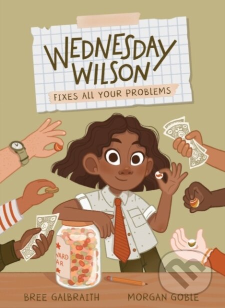 Kniha: Wednesday Wilson Fixes All Your Problems (Bree Galbraith). Kids Can, 2022 Kniha: Wednesday Wilson Fixes All Your Problems (Bree Galbraith). Kids Can, 2022