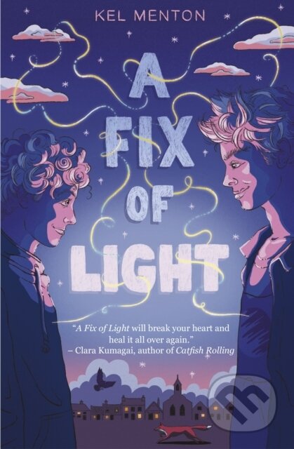 Kniha: A Fix of Light (Kel Menton). Little Island, 2025 Kniha: A Fix of Light (Kel Menton). Little Island, 2025