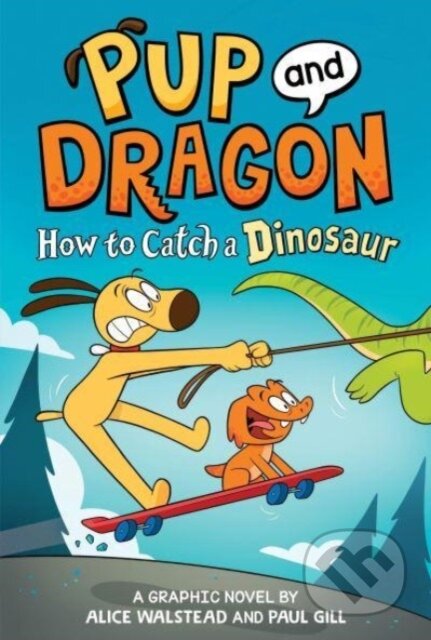 Kniha: How to Catch Graphic Novels: How to Catch a Dinosaur (Alice Walstead). , 2024 Kniha: How to Catch Graphic Novels: How to Catch a Dinosaur (Alice Walstead). , 2024