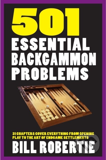 Kniha: 501 Essential Backgammon Problems (Bill Robertie). Cardoza, 2022 Kniha: 501 Essential Backgammon Problems (Bill Robertie). Cardoza, 2022