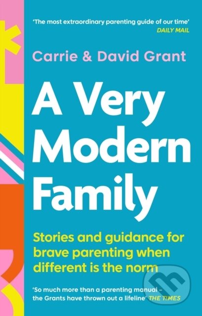 Kniha: A Very Modern Family. (Carrie Grant a David Grant). Piatkus, 2024 Kniha: A Very Modern Family. (Carrie Grant a David Grant). Piatkus, 2024