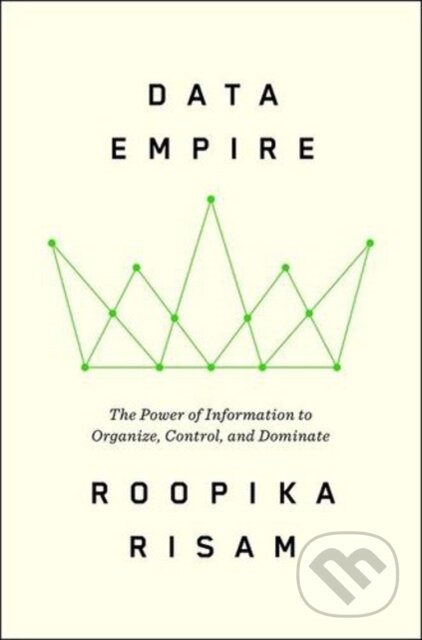 Kniha: Data Empire (Roopika Risam). HarperCollins, 2026 Kniha: Data Empire (Roopika Risam). HarperCollins, 2026