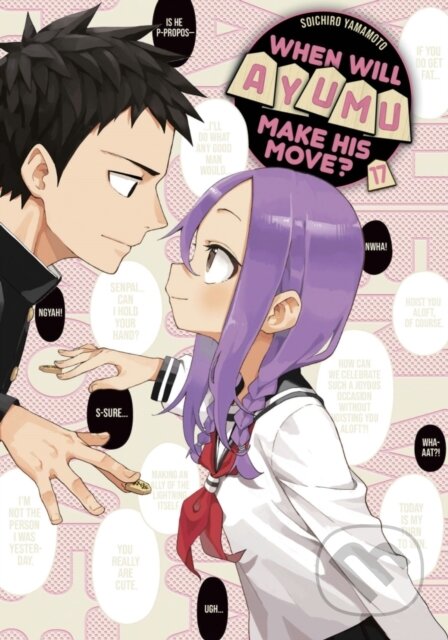 Kniha: When Will Ayumu Make His Move? 17 (Soichiro Yamamoto). Kodansha Comics, 2024 Kniha: When Will Ayumu Make His Move? 17 (Soichiro Yamamoto). Kodansha Comics, 2024
