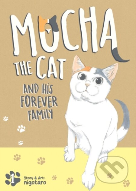 Kniha: Mocha the Cat and His Forever Family Vol. 1 (nigotaro). Seven Seas, 2025 Kniha: Mocha the Cat and His Forever Family Vol. 1 (nigotaro). Seven Seas, 2025