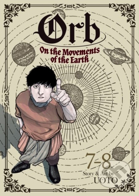 Kniha: Orb: On the Movements of the Earth (Omnibus) Vol. 7-8 (Uoto). Seven Seas, 2024 Kniha: Orb: On the Movements of the Earth (Omnibus) Vol. 7-8 (Uoto). Seven Seas, 2024
