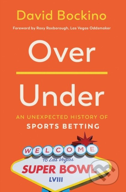 Kniha: Over/Under (David Bockino). Pegasus Books, 2026 Kniha: Over/Under (David Bockino). Pegasus Books, 2026