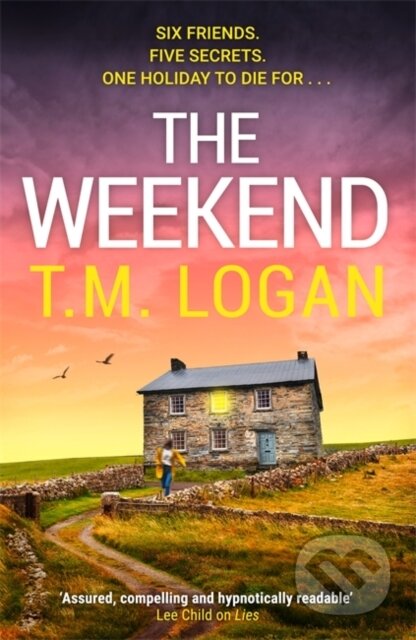 Kniha: The Weekend (T.M. Logan). Zaffre, 2026 Kniha: The Weekend (T.M. Logan). Zaffre, 2026