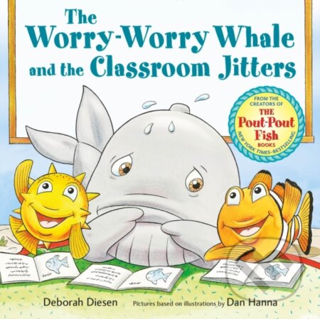Kniha: The Worry-Worry Whale and the Classroom Jitters (Deborah Diesen). Farrar, Straus and Giroux, 2026 Kniha: The Worry-Worry Whale and the Classroom Jitters (Deborah Diesen). Farrar, Straus and Giroux, 2026