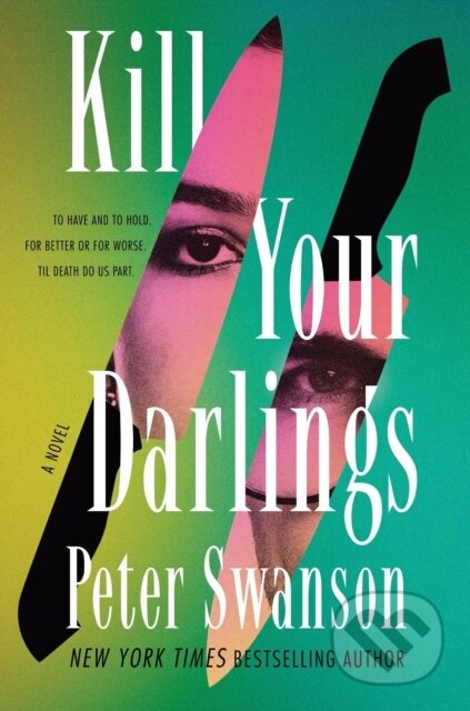 Kniha: Kill Your Darlings (Peter Swanson). , 2025 Kniha: Kill Your Darlings (Peter Swanson). , 2025