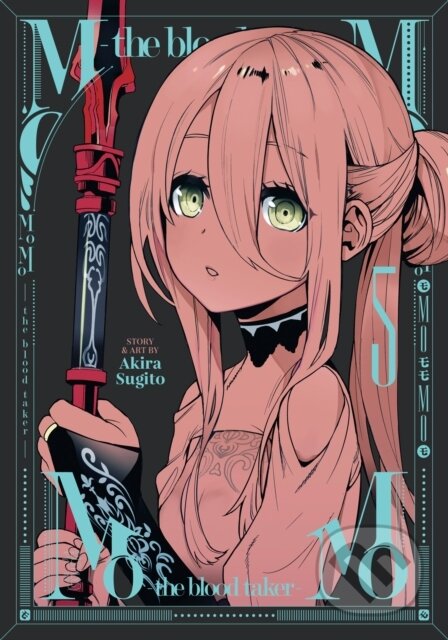 Kniha: MoMo -the blood taker- Vol. 5 (Akira Sugito). Seven Seas, 2023 Kniha: MoMo -the blood taker- Vol. 5 (Akira Sugito). Seven Seas, 2023