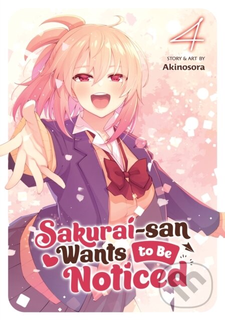 Kniha: Sakurai-san Wants to Be Noticed Vol. 4 (Akinosora). Seven Seas, 2023 Kniha: Sakurai-san Wants to Be Noticed Vol. 4 (Akinosora). Seven Seas, 2023