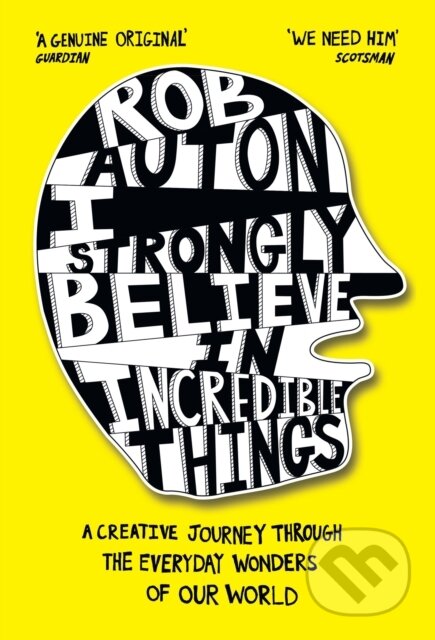 Kniha: I Strongly Believe in Incredible Things (Rob Auton). Mudlark, 2026 Kniha: I Strongly Believe in Incredible Things (Rob Auton). Mudlark, 2026