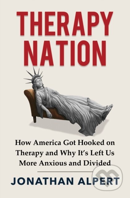 Kniha: Therapy Nation (Jonathan Alpert). Hanover Square Press, 2026 Kniha: Therapy Nation (Jonathan Alpert). Hanover Square Press, 2026