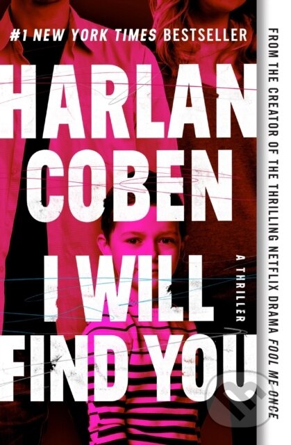 Kniha: I Will Find You (Harlan Coben). Grand Central Publishing, 2024 Kniha: I Will Find You (Harlan Coben). Grand Central Publishing, 2024