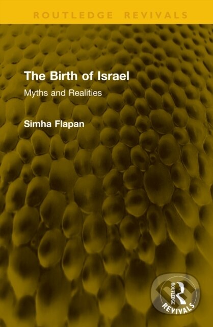Kniha: The Birth of Israel (Simha Flapan). Routledge, 2026 Kniha: The Birth of Israel (Simha Flapan). Routledge, 2026