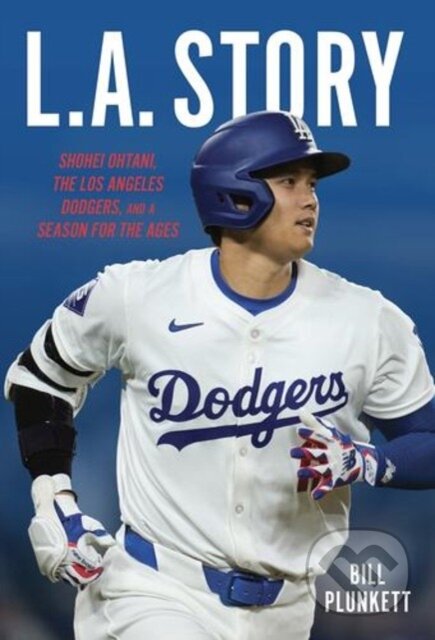 Kniha: L.a. Story (Bill Plunkett). Triumph Books, 2025 Kniha: L.a. Story (Bill Plunkett). Triumph Books, 2025