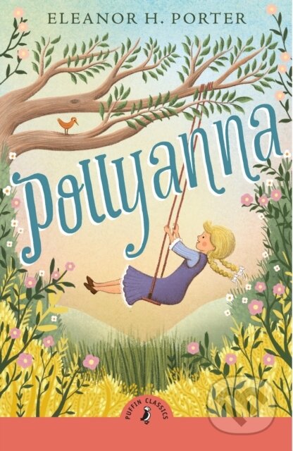 Kniha: Pollyanna (Eleanor H. Porter). Puffin Books, 2024 Kniha: Pollyanna (Eleanor H. Porter). Puffin Books, 2024