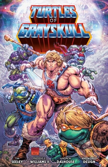 Kniha: Masters of the Universe/Teenage Mutant Ninja Turtles: Turtles of Grayskull (Andrew Dalhouse, Tim Seeley a Freddie E. Williams II). , 2025 Kniha: Masters of the Universe/Teenage Mutant Ninja Turtles: Turtles of Grayskull (Andrew Dalhouse, Tim Seeley a Freddie E. Williams II). , 2025