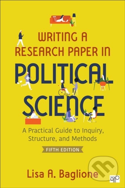 Kniha: Writing a Research Paper in Political Science (Lisa A. Baglione). Sage Publications, 2026 Kniha: Writing a Research Paper in Political Science (Lisa A. Baglione). Sage Publications, 2026