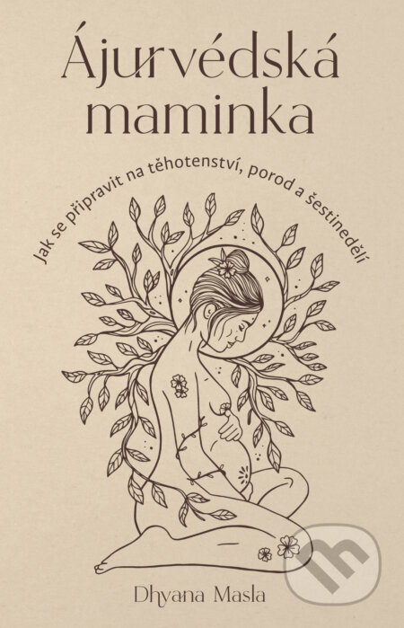 E-kniha: Ájurvédská maminka (Dhyana Masla). BETA - Dobrovský, 2026 E-kniha: Ájurvédská maminka (Dhyana Masla). BETA - Dobrovský, 2026