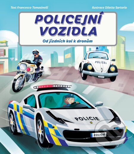 E-kniha: Policejní vozidla (Francesco Tomasinelli). Slovart CZ, 2026 E-kniha: Policejní vozidla (Francesco Tomasinelli). Slovart CZ, 2026
