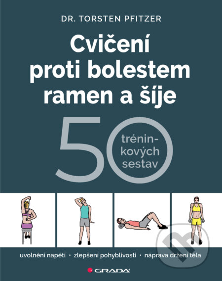 E-kniha: Cvičení proti bolestem ramen a šíje (Pfitzer Torsten). Grada, 2026 E-kniha: Cvičení proti bolestem ramen a šíje (Pfitzer Torsten). Grada, 2026