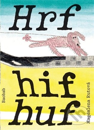 Kniha: Hrf hif huf (Magdalena Rutová). Baobab, 2026 Kniha: Hrf hif huf (Magdalena Rutová). Baobab, 2026
