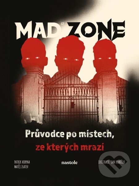Kniha: Mad Zone - Průvodce po místech, ze kterých mrazí (nastole). nastole, 2026 Kniha: Mad Zone - Průvodce po místech, ze kterých mrazí (nastole). nastole, 2026