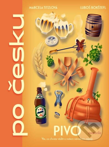 Kniha: Pivo po česku (Marcela Titzlová). nastole, 2026 Kniha: Pivo po česku (Marcela Titzlová). nastole, 2026
