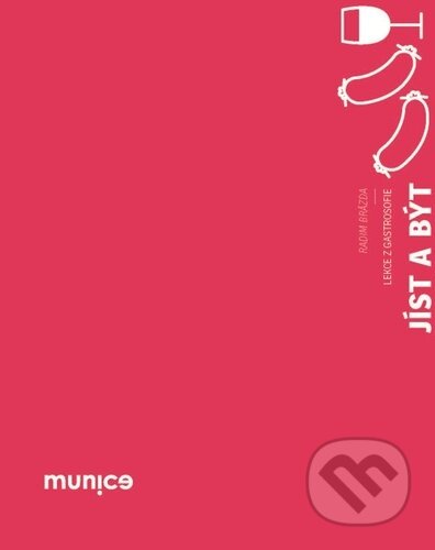 Kniha: Jíst a být (Radim Brázda). Muni Press, 2026 Kniha: Jíst a být (Radim Brázda). Muni Press, 2026