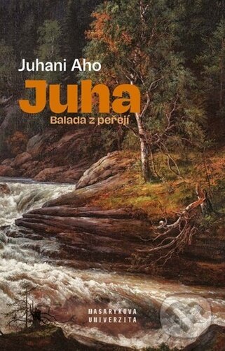 Kniha: Juha (Juhani Aho). Muni Press, 2026 Kniha: Juha (Juhani Aho). Muni Press, 2026