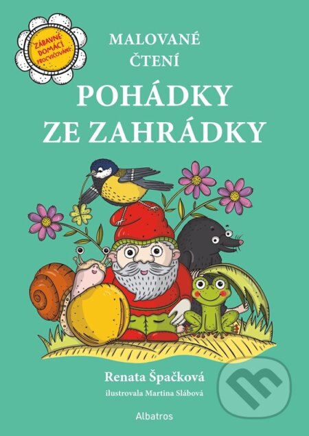 Kniha: Malované čtení: Pohádky ze zahrádky (Renata Špačková). Albatros SK, 2026 Kniha: Malované čtení: Pohádky ze zahrádky (Renata Špačková). Albatros SK, 2026