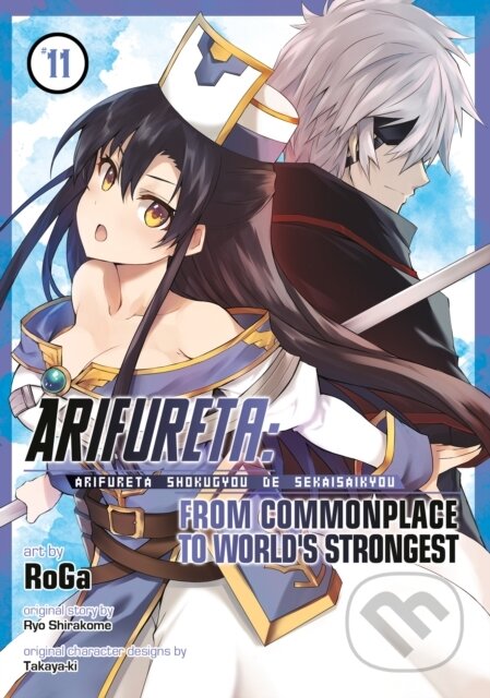 Kniha: Arifureta: From Commonplace to World's Strongest (Manga) Vol. 11 (Ryo Shirakome). Seven Seas, 2023 Kniha: Arifureta: From Commonplace to World's Strongest (Manga) Vol. 11 (Ryo Shirakome). Seven Seas, 2023