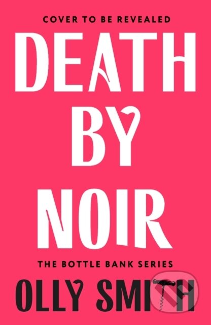 Kniha: Death by Noir (Olly Smith). Baskerville, 2026 Kniha: Death by Noir (Olly Smith). Baskerville, 2026